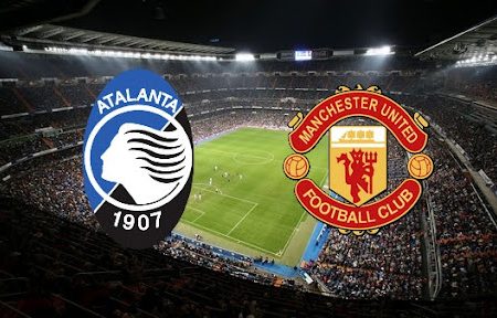 Prediksi Bola Atalanta – Man United 03h00 03/11